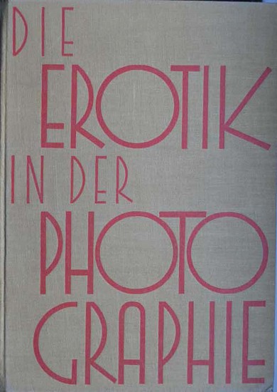 Wulffen , Erich , Erich Stenger und Otto Goldmann u.a, Die Erotik in der Photographie. Die geschichtliche Entwicklung der Aktphotographie und des erotischen Lichtbildes und seine Beziehungen zur Psychopathia sexualis.
1931