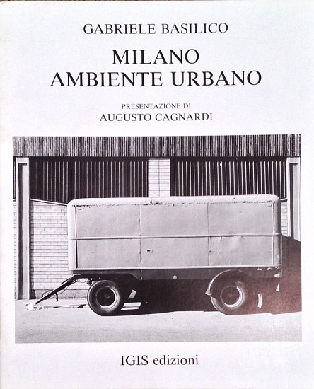 Gabriele Basilico, Milano Ambiente Urbano
1978