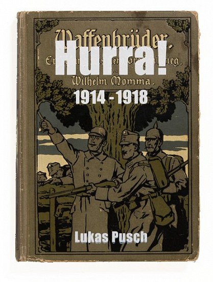 Lukas Pusch, HURRA! 1914-1918
2014